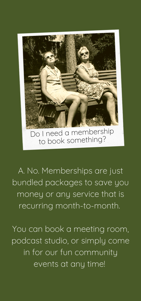 Memberships are not required to book drop in or hourly rentals at The Village Workspace